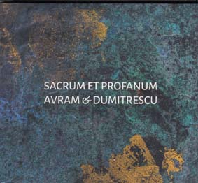 DUMITRESCU, IANCU /AVRAM, ANA-MARIA:  Sacrum et Profanum