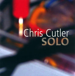 CUTLER, CHRIS: Solo